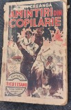 AMINTIRI DIN COPILARIE ION CREANGA 1943 EDITIE ILUSTRATA DE GEO A BORZEA