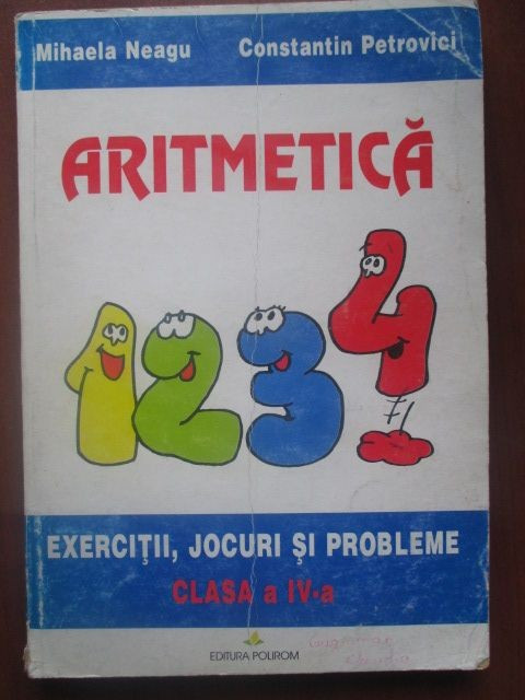 Aritmetica, Exercitii, jocuri si probleme (clasa a IV-a)-Mihaela Neagu, Constantin Petrovici