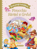 Două povești &icirc;nc&acirc;ntătoare: Pinocchio / Hansel și Gretel - Hardcover - *** - Girasol