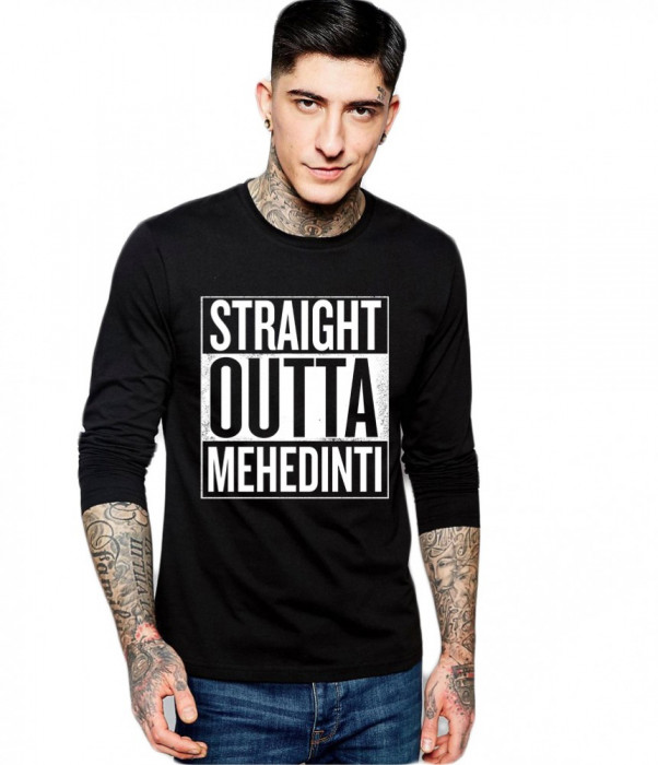 Bluza barbati neagra - Straight Outta Mehedinti - M