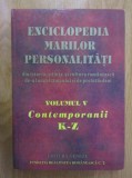 Enciclopedia marilor personalități din istoria, știința și cultura rom&acirc;nească de-a lungul timpului ( Vol. V : K - Z )