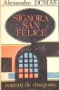 Signora San Felice - Alexandre Dumas, 1998, Uniunea Scriitorilor, Roman de Dragoste, Romana, Paperback, 329 pagini