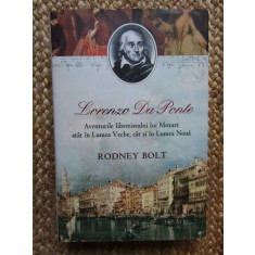 Rodney Bolt - Lorenzo Da Ponte ( Aventurile libretistului lui Mozart... )