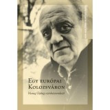 Egy eur&oacute;pai Kolozsv&aacute;ron - Harag Gy&ouml;rgy sz&iacute;nh&aacute;zrendező