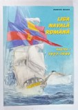 LIGA NAVALA ROMANA , PARTEA I : 1927 - 1949 de MARIUS BEJAN , 1999