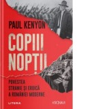 Copiii noptii - Antoaneta Olteanu, Paul Kenyon
