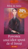 POVESTEA UNUI IDIOT SPUSA DE EL INSUSI-FELIX DE AZUA-222544