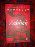 Zahhak - Vladimir Medvedev ( roman , 594 pagini )