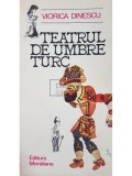 Viorica Dinescu - Teatrul de umbre turc (Editia: 1982)
