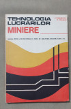 Tehnologia lucrărilor miniere. Manual - I. Condurache, O. Cudalbu