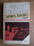 Cezar Petrescu - Aurul negru