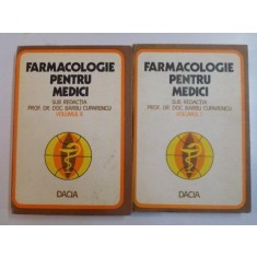 FARMACOLOGIE PENTRU MEDICI , VOL. I - II SUB REDACTIA PROF. DR. DOC. BARBU CUPARENCU , 1976