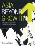 Asia Beyond Growth |, Thames And Hudson Ltd