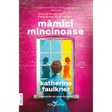 Cumpara ieftin Mamici mincinoase - Katherine Faulkner, Corint