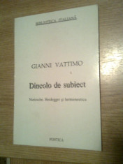 Gianni Vattimo - Dincolo de subiect -Nietzsche, Heidegger si hermeneutica (1994) foto