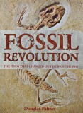 Carte Fossil Revolution Douglas Palmer - Biologie Stiinta, Coperta Cartonata, Engleza, 2003