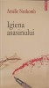 Igienă Asasinului - Amelie Nothomb - Polirom 2009 - Roman Beletristică - Stare Bună