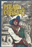 Pirati si corsari - Horia Matei