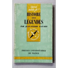 HISTOIRE DES LEGENDES par JEAN - PIERRE BAYARD ,1970
