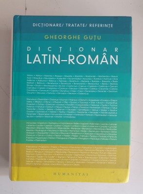 Gheorghe Guțu - Dicționar latin-rom&amp;acirc;n , Humanitas , 2009 foto