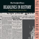 New York Times Headlines in History Page-A-Day Calendar 2024