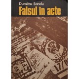 Dumitru Sandu - Falsul in acte (Editia: 1977)