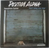 VINIL Position Alpha &lrm;&ndash; Don&#039;t Bring Your Dog! - (VG++) -, Jazz