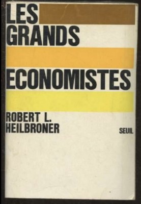Les grands economistes / Robert L. Heilbroner foto