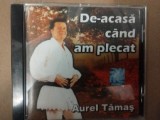 CD-Aurel Tamas-De-acasa c&acirc;nd am plecat