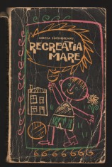 C10131 - RECREATIA MARE - MIRCEA SINTIMBREANU foto