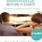 Saving Your Marriage Before It Starts: Seven Questions to Ask Before -- And After -- You Marry