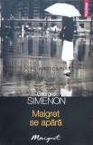 Cumpara ieftin Maigret se apara - 2010 - Georges Simenon ($B178)