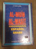 AL-MUIN AL-WASIT - DICCIONARIO ESPANOL ARABE - (dictionar spaniol - arab)