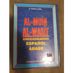 AL-MUIN AL-WASIT - DICCIONARIO ESPANOL ARABE - (dictionar spaniol - arab)