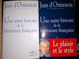 Une autre histoire de la literature francaise 1, 2- Jean d`Ormesson