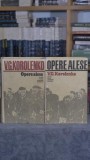 Operealese V.G. Korolenko 2 volume Editura Univers 1967 literatura clasica coperta cartonata carte veche stare buna