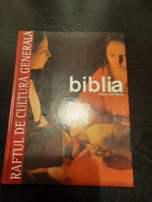 Biblia. Viata Lui Iisus foto