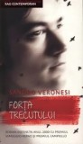 Cumpara ieftin Forta trecutului/Sandro Veronesi, Rao