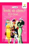 Invat sa citesc! D-l Goe...