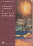 AS - C. GH. RADULESCU - INDRUMATOR TEHNOLOGIC AL MUNCTORILOR TURNATORI