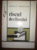 Riscul declinului- Adrian N. Mihalache