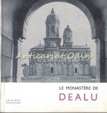 Cumpara ieftin Le Monastere De Dealu - Constantin Balan (George Sand) - Editura Meridiane, 1968, Limba Franceza