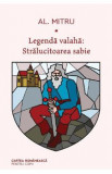 Legenda valaha. Vol.3: Stralucitoarea sabie - Alexandru Mitru