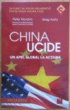 Peter Navarro, Greg Autry - China ucide. Un apel global la actiune (ed. Niculescu / col. Semnal)