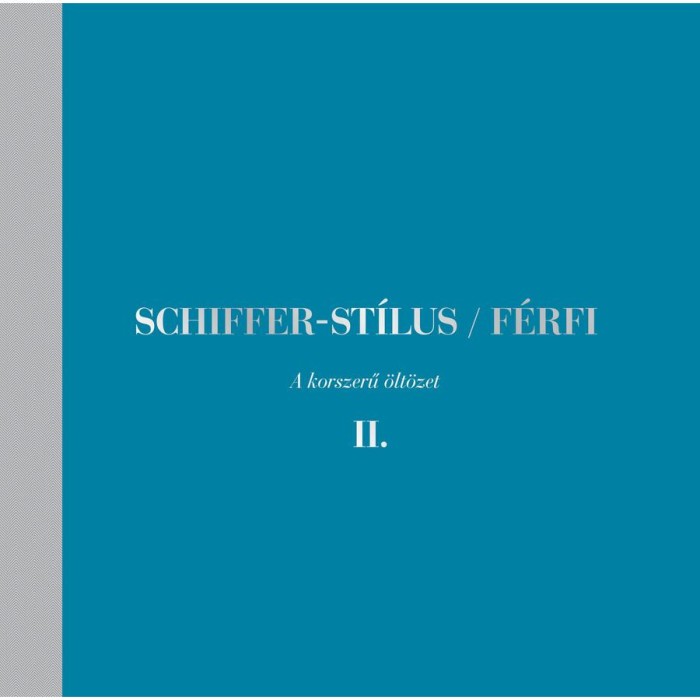 Schiffer-st&iacute;lus / F&eacute;rfi II. - A korszerű &ouml;lt&ouml;zet - Schiffer Mikl&oacute;s