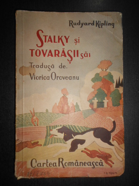 Rudyard Kipling - Stalky si tovarasii sai (1939, tradusa de Viorica Oroveanu)