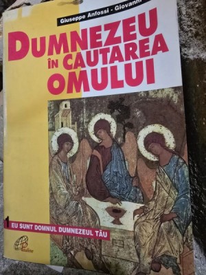 Dumnezeu in cautarea omului - Giuseppe Anfossi foto