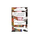 My Broken Language: A Memoir