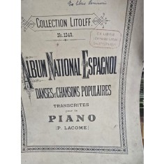 Album National Espagnol. Danses et chansons populaires pour le piano, transcrites P. Lacome partituri