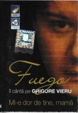 FUEGO &Icirc;l C&acirc;ntă Pe Grigore Vieru - Mi-e Dor De Tine, Mamă, Caseta audio